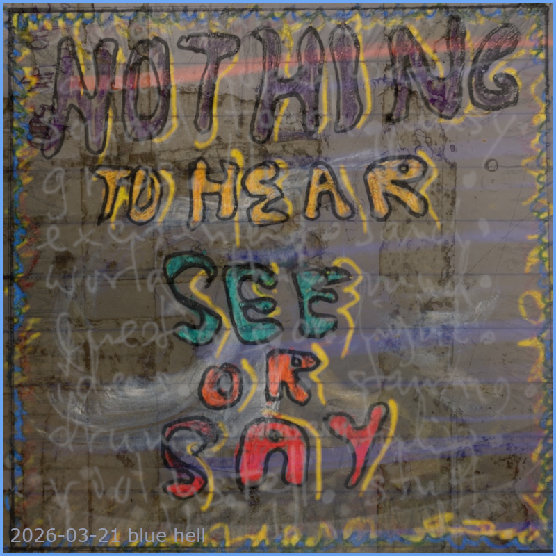 nothing to hear see or say